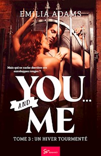 You… And me - Un hiver tourmenté - Adams Emilia - ebook