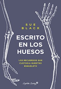 Escrito en en los huesos - Sue Black - ebook