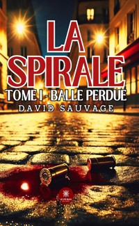 La spirale - Tome 1 - David Sauvage - ebook