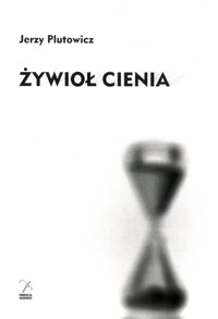 Żywioł cienia - Plutowicz Jerzy - książka