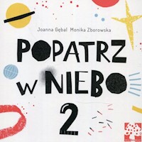 Popatrz w niebo 2 - Gębal Joanna, Zborowska Monika - książka