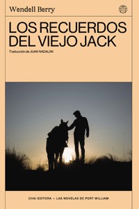 Los recuerdos del viejo Jack - Wendell Berry - ebook