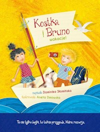 Kostka i Bruno Wakacje! - Dominika Słomińska - książka