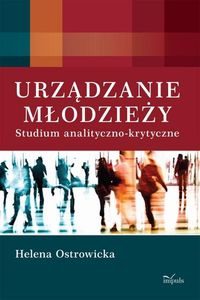 Urządzanie młodzieży - Helena Ostrowicka - książka