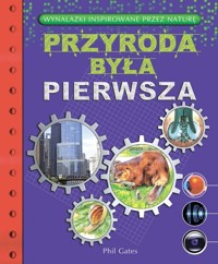 Przyroda była pierwsza - Gates Phil - książka