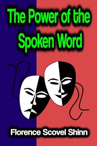 The Power of the Spoken Word - florence scovel  shinn - ebook