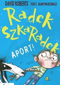 Radek Szkaradek. Aport! - Alan MacDonald - ebook