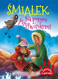 Śmiałek - na pomoc pingwinkom! - Nożyńska-Demianiuk Agnieszka - książka