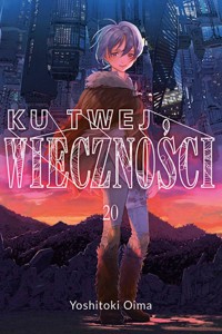 Ku twej wieczności 20 - Oima Yoshitoki - książka