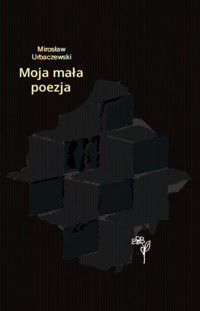 Moja mała poezja - Urbaczewski Mirosław - książka