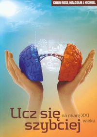 Ucz się szybciej na miarę XXI wieku - Rose Colin, Nicholl Malcolm J. - książka
