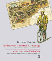 Pozdrowienie z powiatu oleśnickiego / Gruss aus dem Kreis Oels - Dziedzic Krzysztof - książka