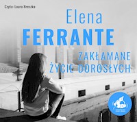 Zakłamane życie dorosłych - Elena Ferrante - ebook + audiobook + książka
