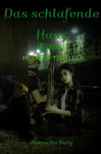 Das schlafende Haus (Neuauflage) - Natascha Bialy - ebook