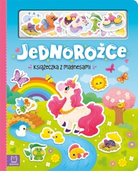 Jednorożce. Książeczka z magnesami - Anna Podgórska - książka