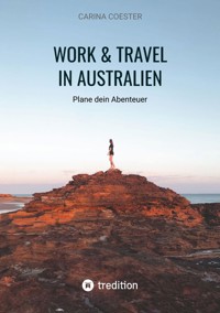 Work & Travel in Australien - Carina Coester - ebook