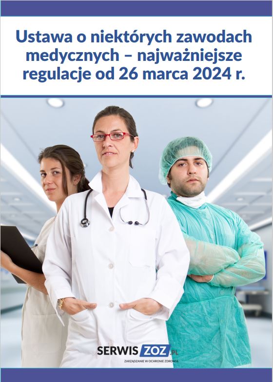 Ustawa o niektórych zawodach medycznych – najważniejsze regulacje od 26 marca 2024 r.