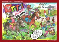 Tytus,Romek i A`Tomek poznają historię hymnu Polski z wyobraźni Papcia Chmiela narysowani - Chmielewski Henryk Jerzy - książka