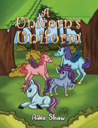 A Unicorn's Uniform - Aime Shaw - ebook