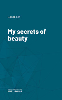 My secrets of beauty - Cavalieri - ebook