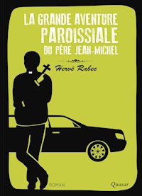 La grande aventure paroissiale du père Jean-Michel - Hervé Rabec - ebook