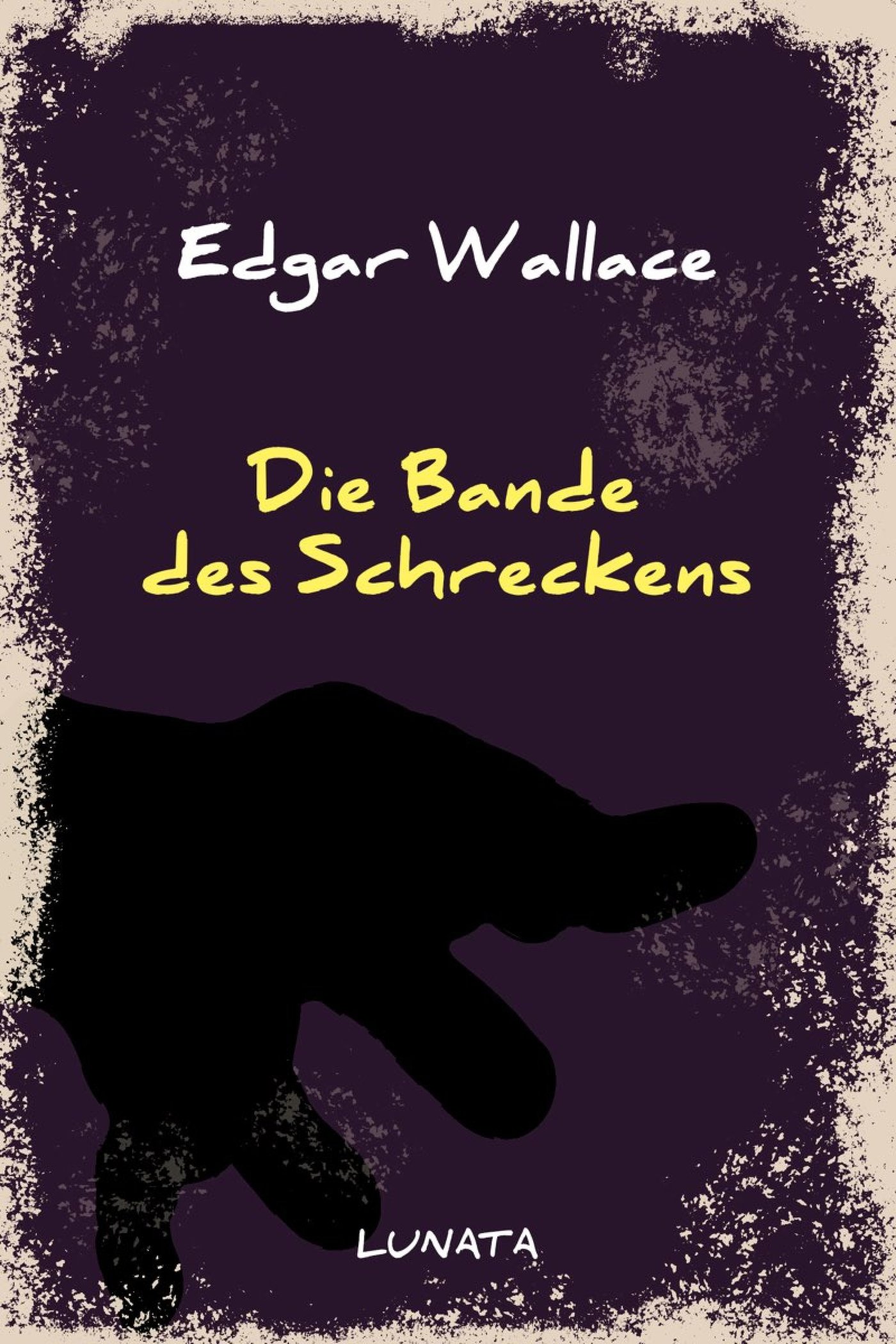Die Bande des Schreckens - Edgar Wallace - ebook