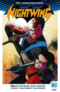 Nightwing Tom 3 Nightwing musi umrzeć - Tim Seeley - książka