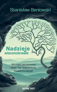 Nadzieje wiecznotrwałe - Beniowski Stanisław - ebook + książka