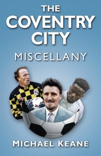 The Coventry City Miscellany - Michael Keane - ebook