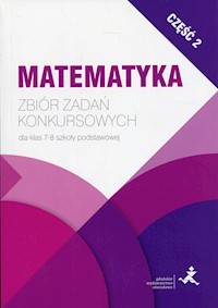 Matematyka Zbiór zadań konkursowych dla klas 7-8 szkoły podstawowej Część 2 - Jerzy Janowicz - książka
