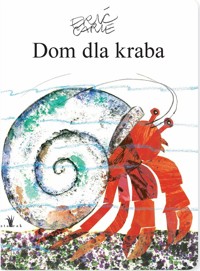 Dom dla kraba - Eric Carle - książka