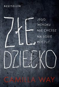 Złe dziecko - Camilla Way - ebook + książka