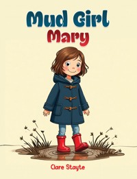 Mud Girl Mary - Clare Stayte - ebook