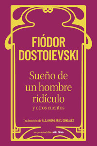 Sueño de un hombre ridículo y otros cuentos - Fiodor Dostoievski - ebook