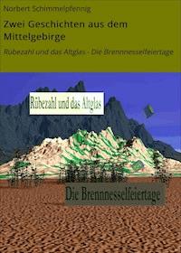 Zwei Geschichten aus dem Mittelgebirge - Norbert Schimmelpfennig - ebook