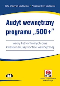 Audyt wewnętrzny programu „500+” - Wojdylak-Sputowska Zofia, Sputowski Arkadiusz Jerzy - książka
