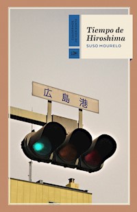 Tiempo de Hiroshima - Suso Mourelo - ebook