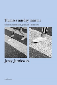 Tłumacz między innymi - Jerzy Jarniewicz - książka