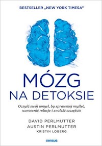 Mózg na detoksie - Perlmutter David, Perlmutter Austin, Loberg Kristin - książka