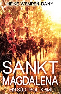 Sankt Magdalena - Heike Wempen-Dany - ebook