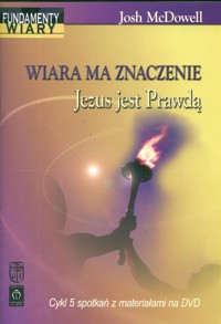Wiara ma znaczenie Jezus jest Prawdą - Josh McDowell - książka