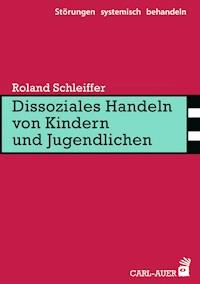 Dissoziales Handeln von Kindern und Jugendlichen - Roland Schleiffer - ebook