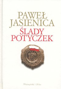 Ślady potyczek - Paweł Jasienica - ebook