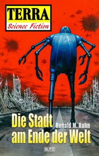 Terra - Science Fiction 02: Die Stadt am Ende der Welt - Ronald M. Hahn - ebook
