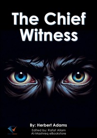 The Chief Witness - Herbert Adams - ebook
