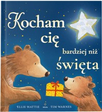 Kocham cię bardziej niż święta - Ellie Hattie - książka
