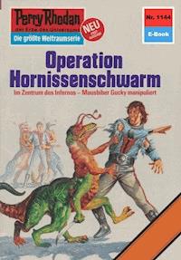 Perry Rhodan 1144: Operation Hornissenschwarm -  H. G. Francis - ebook