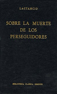 Sobre la muerte de los perseguidores - Lactancio - ebook