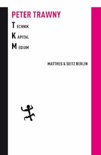 Technik.Kapital.Medium - Trawny Peter - ebook
