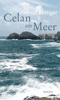 Celan am Meer - Helmut Böttiger - ebook